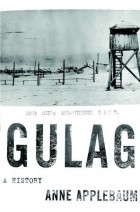 Anne Applebaum - Gulag
