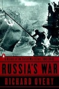 Richard Overy - Russia&#039;s War: A History of the Soviet Effort: 1941-1945
