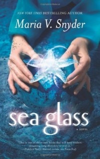 Maria V. Snyder - Sea Glass