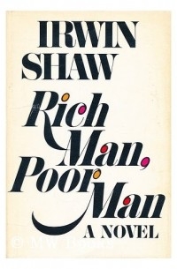 Irwin Shaw - Rich Man, Poor Man