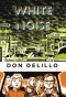 Don DeLillo - White Noise