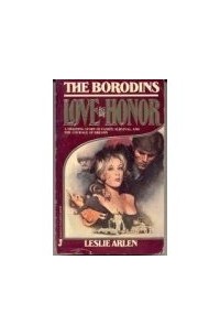 Leslie Arlen - The Borodins Love and Honor
