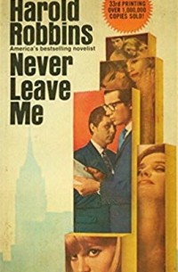 Harold Robbins - Never Leave Me