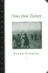 Peter Fleming - News from Tartary
