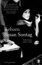 Susan Sontag - Reborn: Early Diaries 1947-1963
