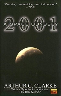 Arthur Charles Clarke - 2001: A Space Odyssey