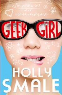 Holly Smale - Geek Girl