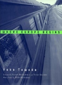 Yōko Tawada - Where Europe Begins