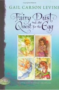 Gail Carson Levine - Fairy Dust and the Quest for the Egg 