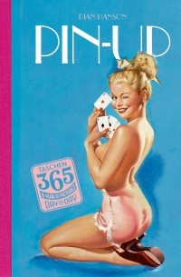 Dian Hanson - TASCHEN 365 Day-by-Day: Pin-Up