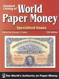 George S. Cuhaj - Standard Catalog of World Paper Money: Specialized Issues