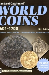 George S. Cuhaj - Standard Catalog of World Coins 1601-1700