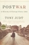 Tony Judt - Postwar: A History of Europe Since 1945