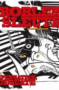 Andrew Hussie - Problem Sleuth Volume 1: Compensation, Adequate