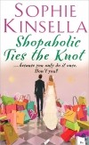 Sophie Kinsella - Shopaholic Ties the Knot