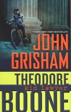 John Grisham - Theodore Boone: Kid Lawyer