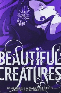 Kami Garcia, Margaret Stohl - Beautiful Creatures