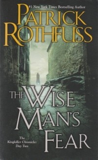 Patrick Rothfuss - Wise Man's Fear: The Kingkiller Chronicle: Day Two