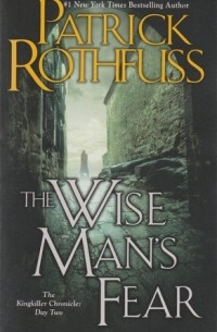 Patrick Rothfuss - Wise Man's Fear: The Kingkiller Chronicle: Day Two