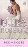 Nora Roberts - Bed of Roses
