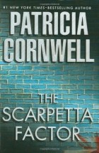 Patricia Cornwell - The Scarpetta Factor