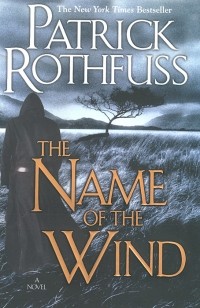 Patrick Rothfuss - The Name of the Wind