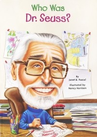 Janet B. Pascal - Who Was Dr. Seuss?