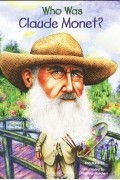 Stephen Marchesi - Who Was Claude Monet?
