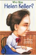 Gare Thompson - Who Was Helen Keller?