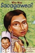 Who Was Sacagawea?