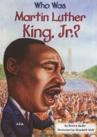 Бонни Бадер - Who Was Martin Luther King, Jr.?