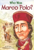 Джоан Холаб - Who Was Marco Polo?