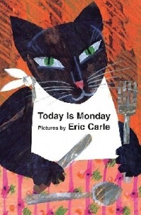 Eric Carle - Today is Monday