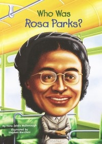 Йона Зельдис Макдонах - Who Was Rosa Parks?