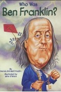 Dennis Brindell Fradin - Who Was Ben Franklin?