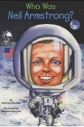 Роберта Эдвардс - Who Was Neil Armstrong?