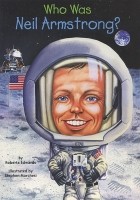 Роберта Эдвардс - Who Was Neil Armstrong?