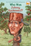Джоан Холаб - Who Was Johnny Appleseed?