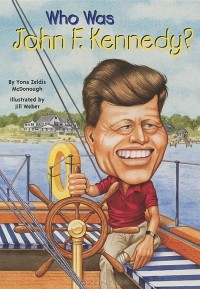 Йона Зельдис Макдонах - Who Was John F. Kennedy?