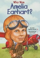 Kate Boehm Jerome - Who Was Amelia Earhart?