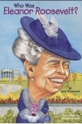 Gare Thompson - Who Was Eleanor Roosevelt?