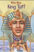 Роберта Эдвардс - Who Was King Tut?