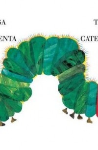 Eric Carle - La Oruga Muy Hambrienta. The Hungry Caterpillar