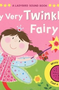 Андреа Пиннингтон - My Very Twinkly Fairy