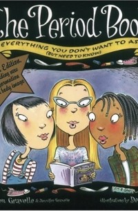 The Period Book: Everything You Don't Want to Ask