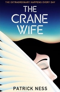 Patrick Ness - The Crane Wife