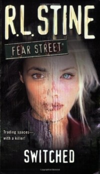 R. L. Stine - Fear Street Switched