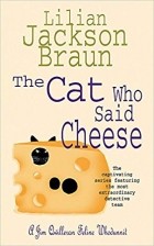 Lilian Jackson Braun - The Cat Who Said Cheese