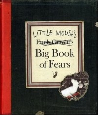 Эмили Граветт - Little Mouse's Big Book of Fears 