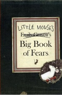 Little Mouse's Big Book of Fears 